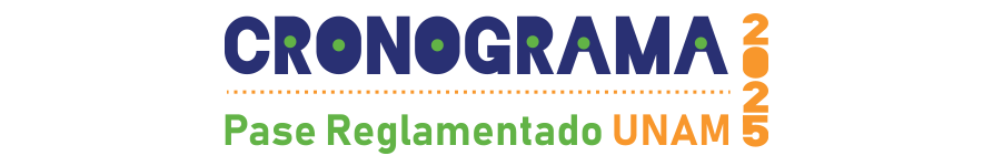 Cronograma Pase Reglamentado a Licenciatura UNAM